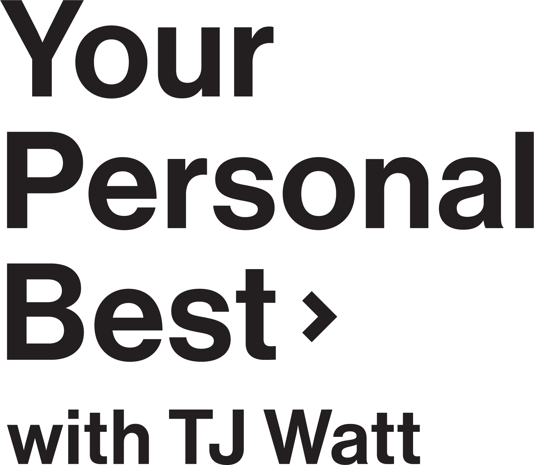 YPB: Your Personal Best with TJ Watt